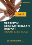 Statistik Kesejahteraan Rakyat Kabupaten Bangka Selatan 2021